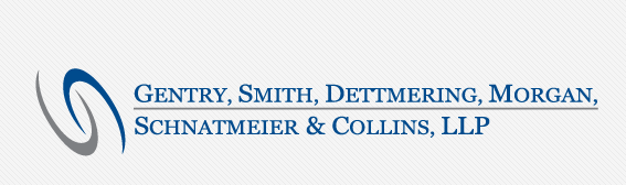 Gentry, Smith, Dettmering, Morgan, Schnatmeier & Collins, LLP
