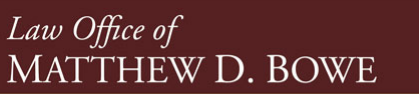 Law Office of Matthew D. Bowe