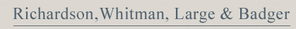 Richardson, Whitman, Large & Badger, A Professional Corporation