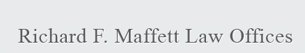 Richard F. Maffett Law Offices